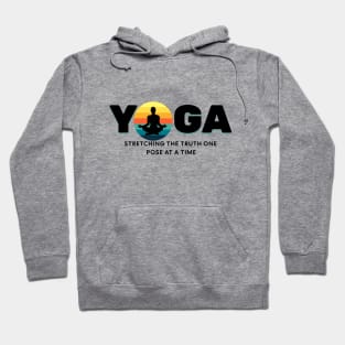 Yoga Stretching The Truth Yoga lover Hoodie